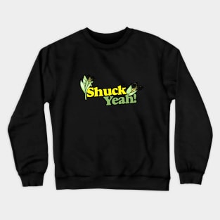 Shuck YEAH Crewneck Sweatshirt